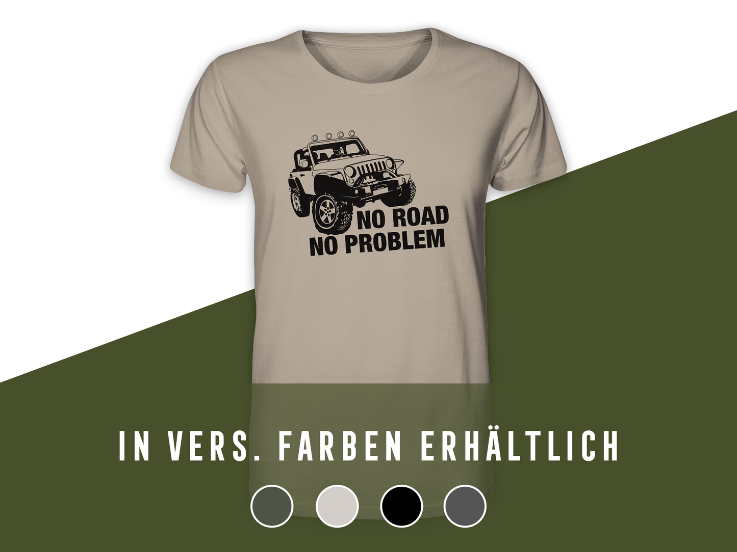 Organic Shirt – „No road, No problem“ für Offroad & Jeep Fans