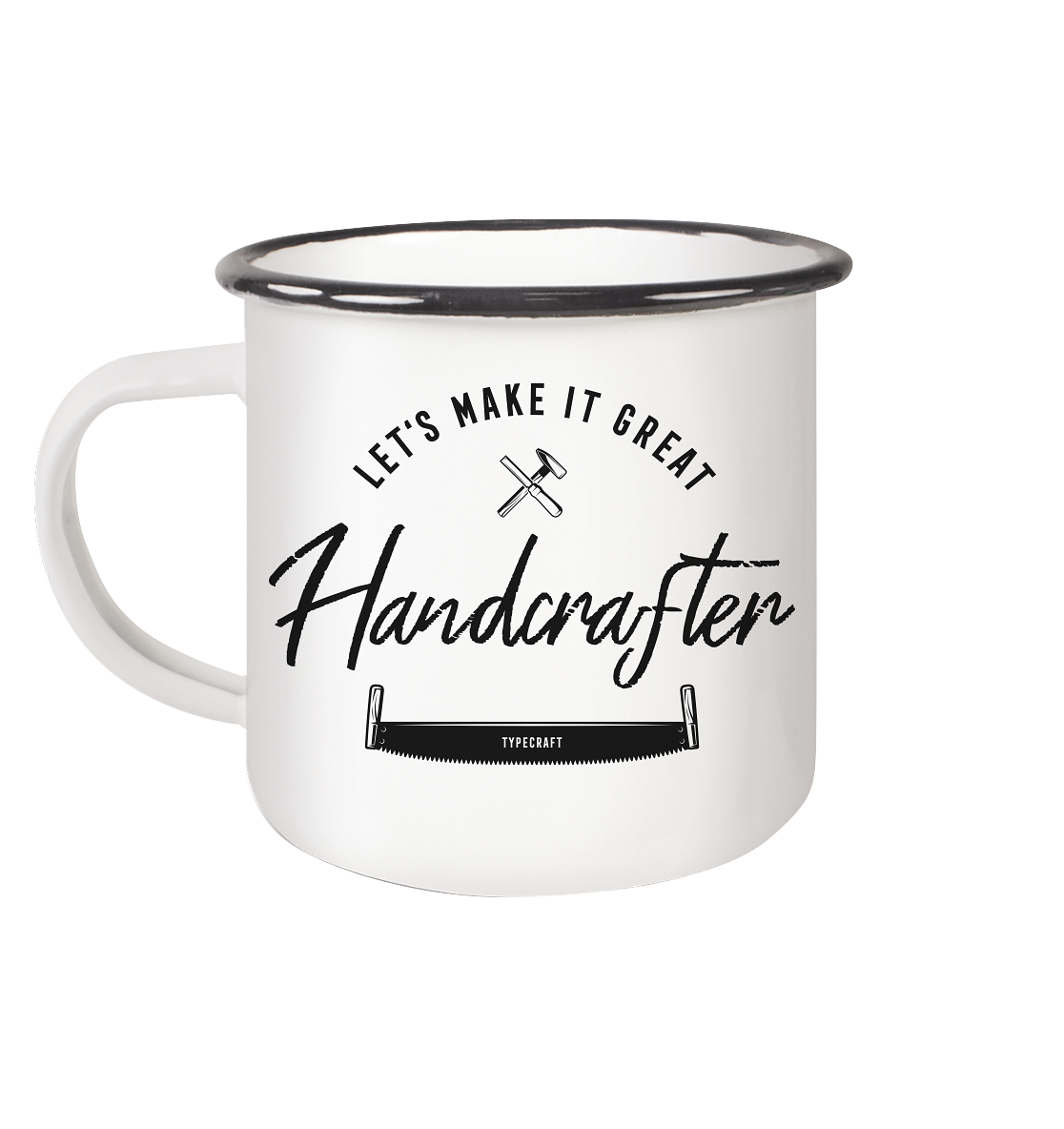 Emaille Tasse – „Handcrafter – Let’s make it great“