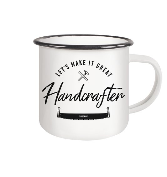 Emaille Tasse – „Handcrafter – Let’s make it great“