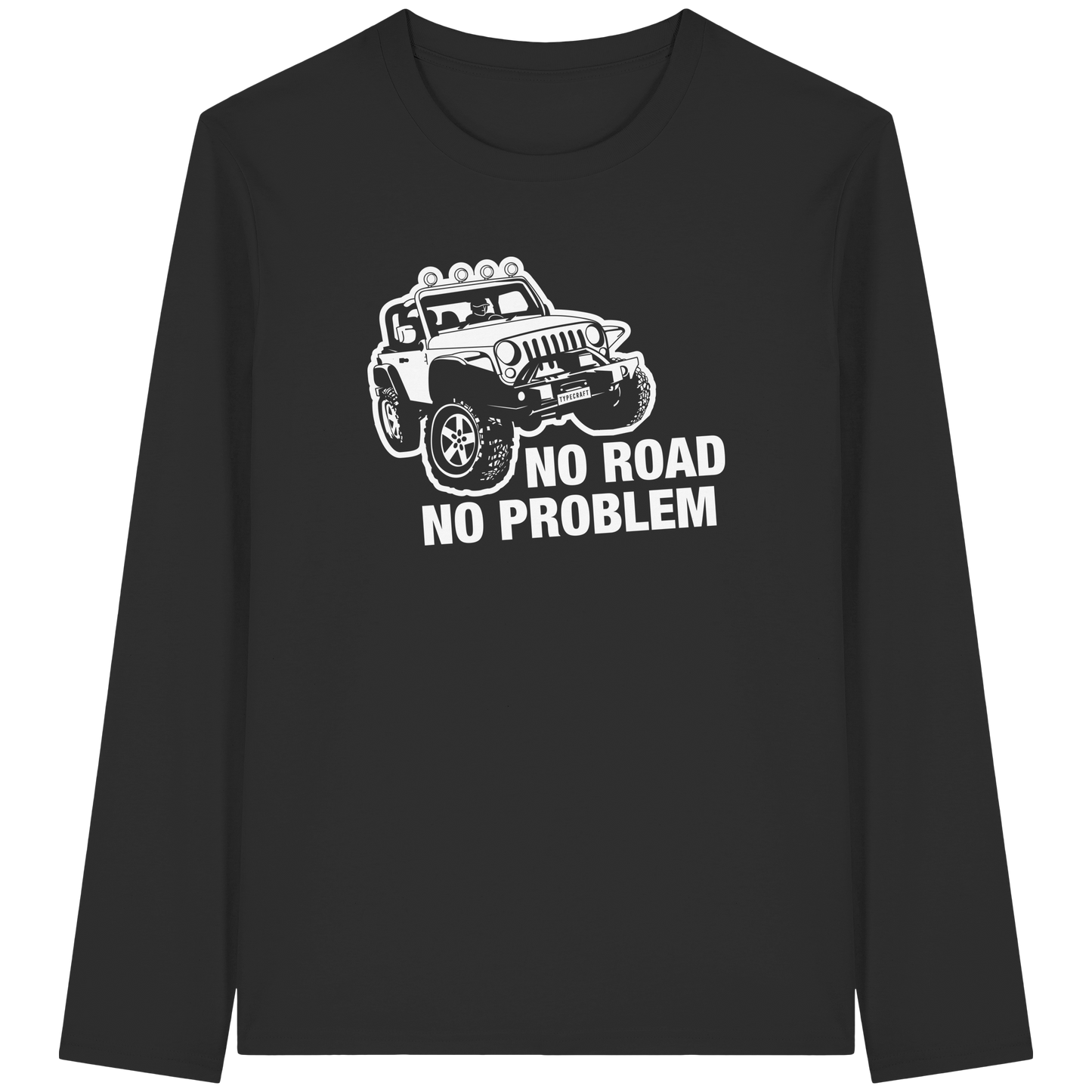 Organic Longsleeve T-Shirt – „No road, No problem“ für Offroad & Jeep Fans