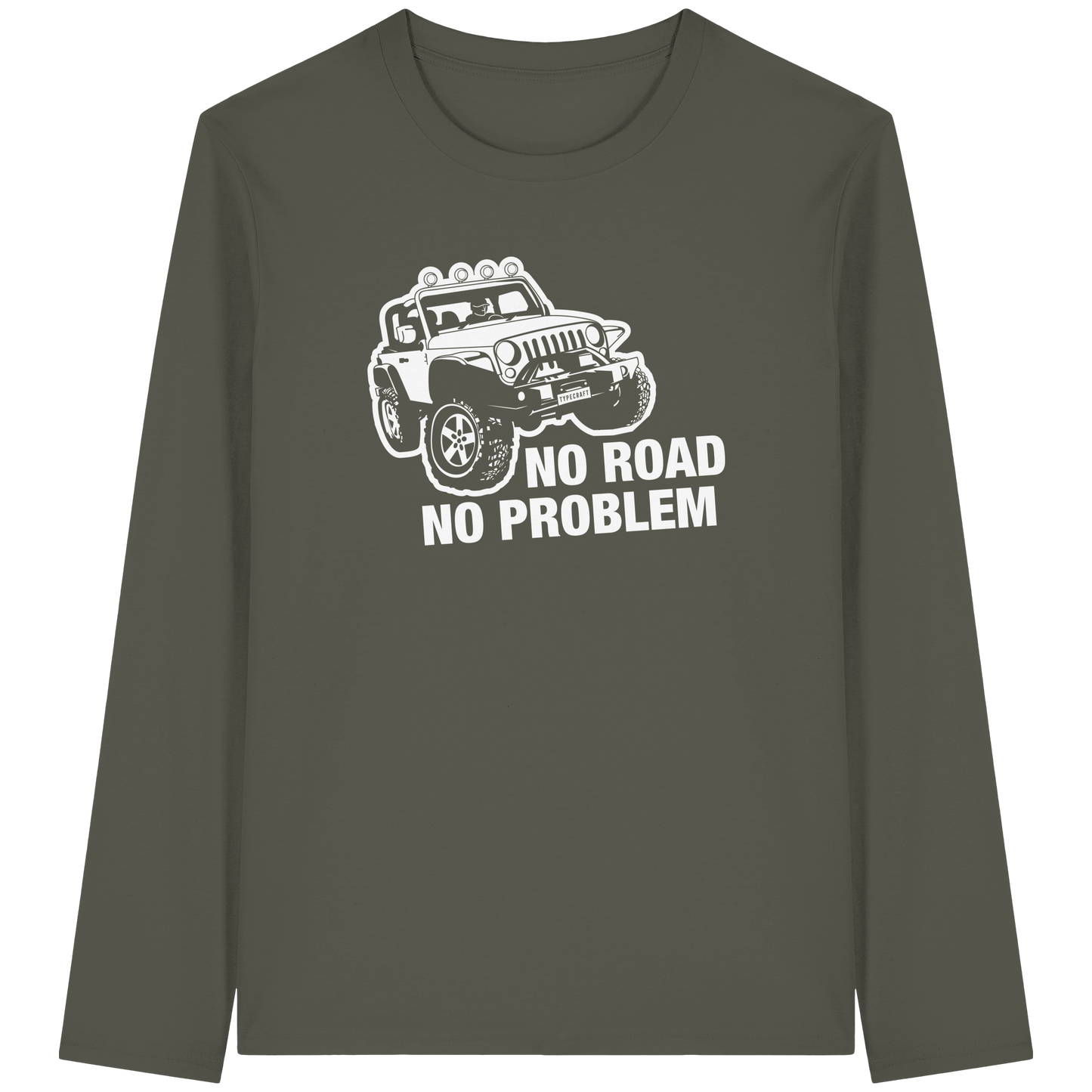 Organic Longsleeve T-Shirt – „No road, No problem“ für Offroad & Jeep Fans