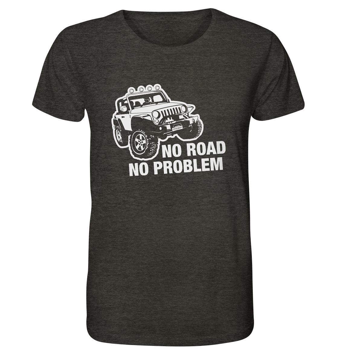 Organic Shirt – „No road, No problem“ für Offroad & Jeep Fans