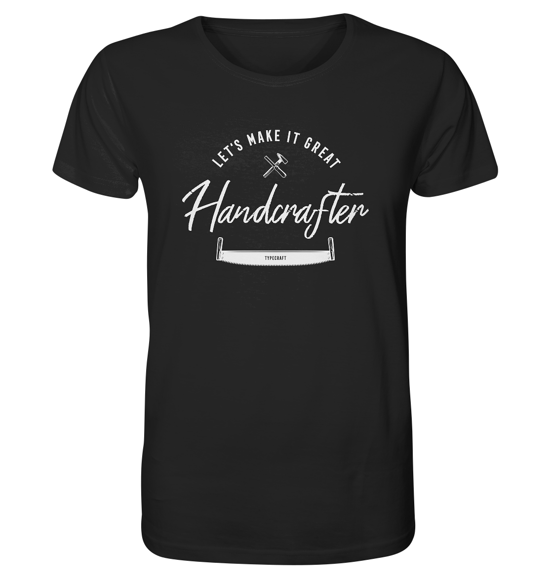 Organic Basic Unisex T-Shirt – „Handcrafter – Let’s make it great“