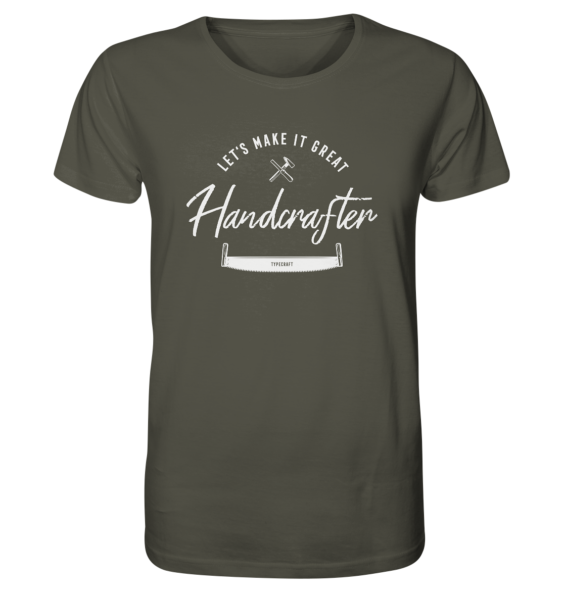 Organic Basic Unisex T-Shirt – „Handcrafter – Let’s make it great“