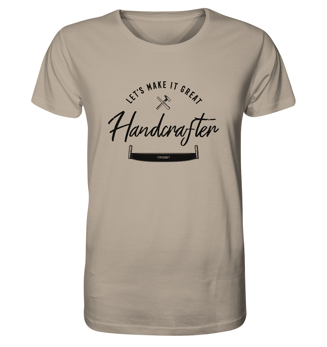 Organic Basic Unisex T-Shirt – „Handcrafter – Let’s make it great“