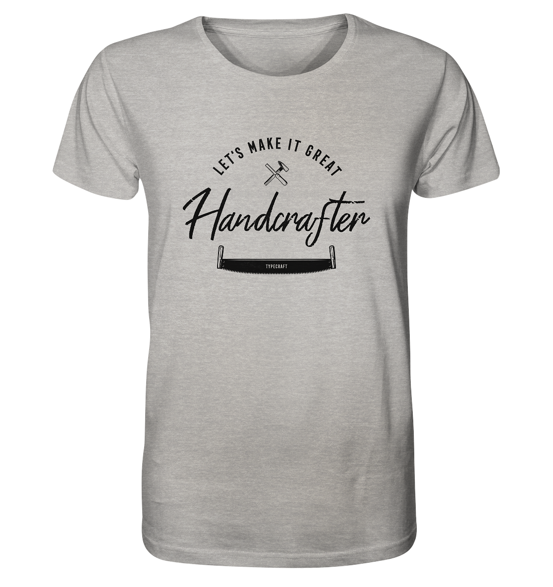 Organic Basic Unisex T-Shirt – „Handcrafter – Let’s make it great“