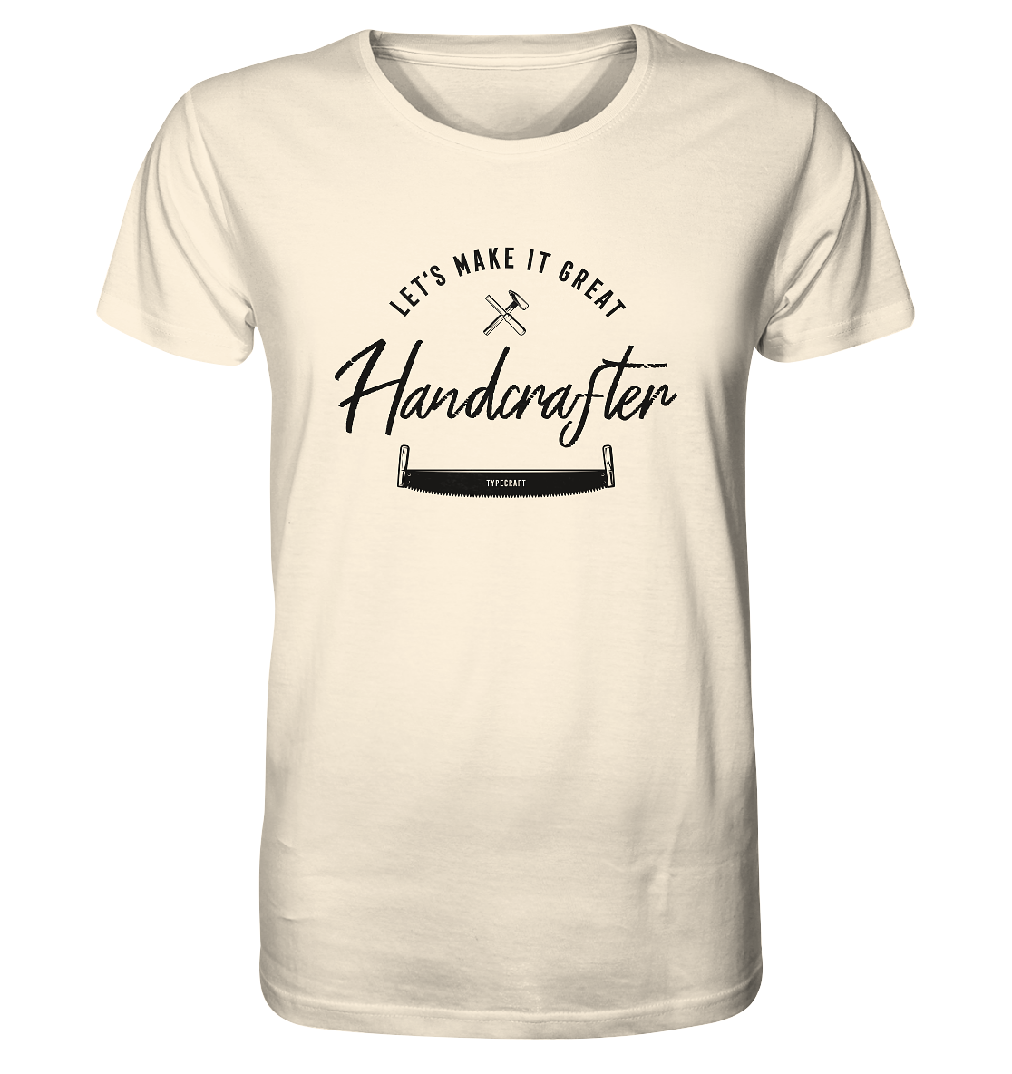 Organic Basic Unisex T-Shirt – „Handcrafter – Let’s make it great“